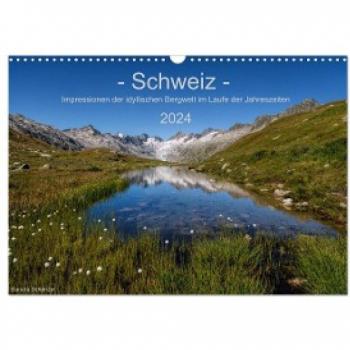 Schweiz - Impressionen der idyllischen Bergwelt im Laufe der Jahreszeiten (Wandkalender 2024 DIN A3 quer) CALVENDO Monatskalender