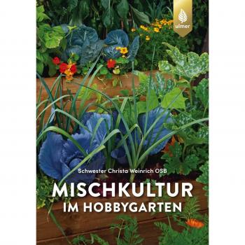 Weinrich, Schwester Christa: Mischkultur im Hobbygarten