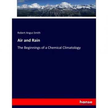Air and Rain: The Beginnings of a Chemical Climatology