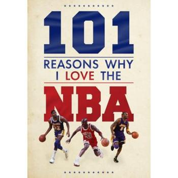 Scott Reeves 101 Reasons Why I Love The NBA