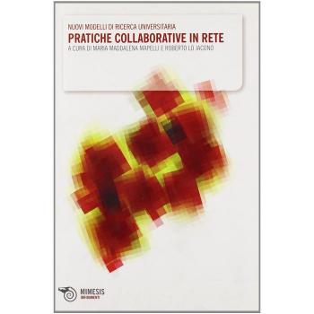 Pratiche collaborative in rete. Nuovi modelli di ricerca universitaria