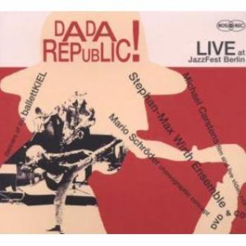 DADA Republic! (Live at JazzFest Berlin)