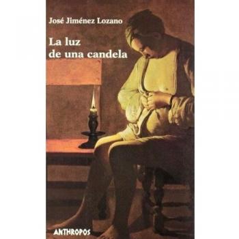La Luz De Una Candela - José Jiménez Lozano (autor), Jimenez Lozano, Jose (autor)