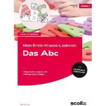 Mein Erste-Klasse-Lapbook: Das Abc: Differenzierte Aufgaben und vielfältige Bastelvorlagen (Lernen mit Lapbooks - Grundschule)