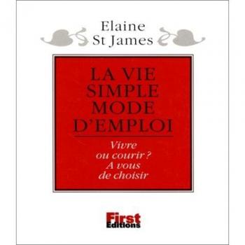 LA VIE SIMPLE. Des idées toutes simples pour travailler un peu moins et vivre beaucoup mieux