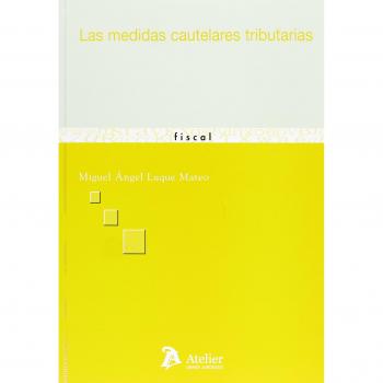 Medidas cautelares tributarias, Las.
