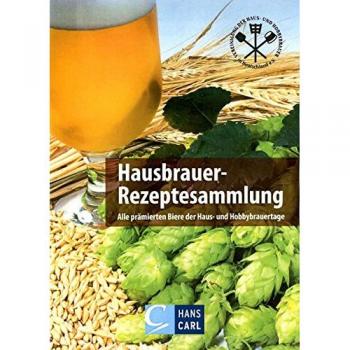 Hausbrauer-Rezeptesammlung: Prämierte Biere der Haus- und Hobbybrauertage