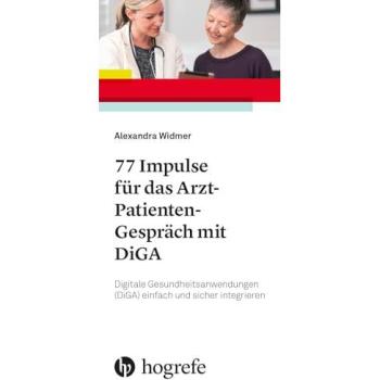 77 Impulse für das Arzt-Patienten-Gespräch mit DiGA