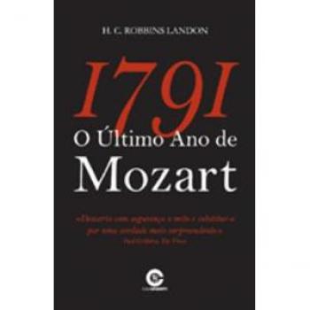 1791 - O Ultimo Ano De Mozart