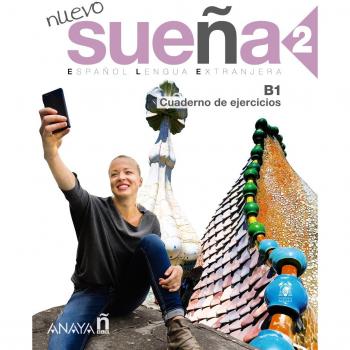 Gómez Sacristán, María Luisa Suena Nuevo 2 Cwiczenia Poziom B1 (Métodos - Sueña - Sueña 2 Nivel Medio - Cuaderno De Ejercicios)