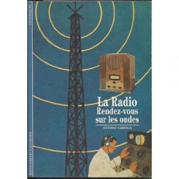 LA RADIO. Rendez-vous sur les ondes (Decouv Galli)