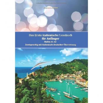 Favuzzi, Francesca: Das Erste Italienische Lesebuch für Anfänger