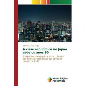Souza Fraga, Jefferson: A crise econômica no Japão após os anos 90