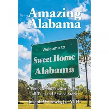 Amazing Alabama: a Potpourri of Fascinating Facts, Tall Tales and Storied Stories