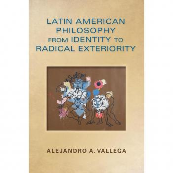 Latin American Philosophy from Identity to Radical Exteriority (World Philosophies) - [Livre en VO]