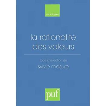 La rationalité des valeurs - Sylvie Mesure