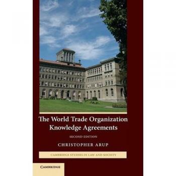 The New World Trade Organization Knowledge Agreements, Cambridge Studies in Law and Society