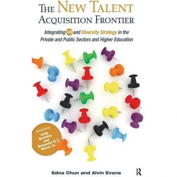 The New Talent Acquisition Frontier: Integrating HR and Diversity Strategy in the Private and Public Sectors and Higher Education