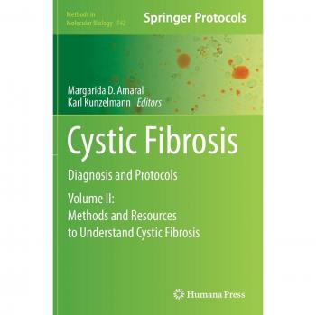 Cystic Fibrosis: Diagnosis and Protocols, Volume II: Methods and Resources to Understand Cystic Fibrosis (Methods in Molecular Biology, 742, Band 742)
