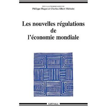 Les nouvelles régulations de l'économie mondiale