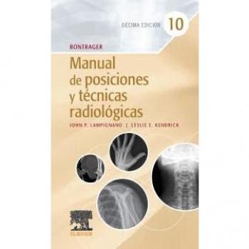Bontrager. Manual de posiciones y técnicas radiológicas