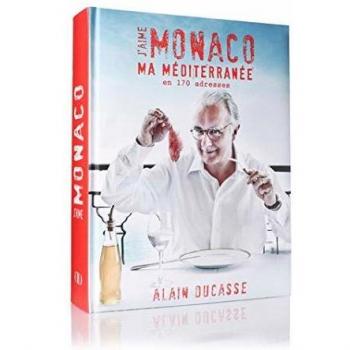 J'aime Monaco : Ma méditerranée en 170 adresses