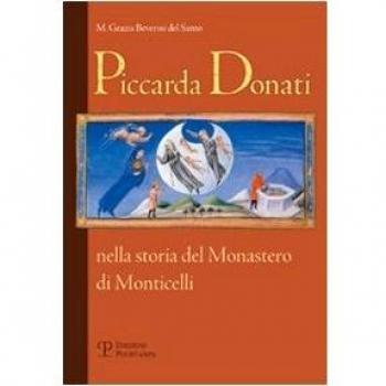 Piccarda Donati. Nella storia del Monastero di Monticelli