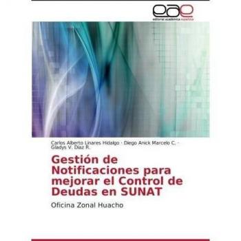 Gestión de Notificaciones para mejorar el Control de Deudas en SUNAT: Oficina Zonal Huacho