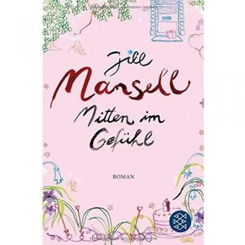 Jill Mansell Mitten Im Gefühl: Roman