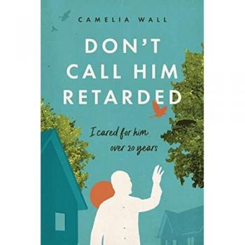 Don't Call Him Retarded!