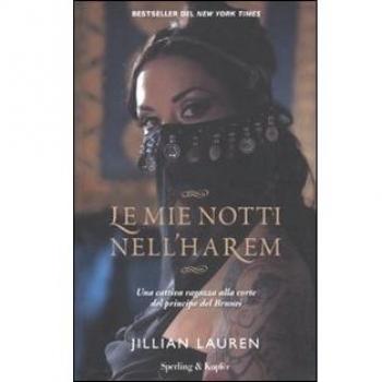Le mie notti nell'harem. Una cattiva ragazza alla corte del principe del Brunei