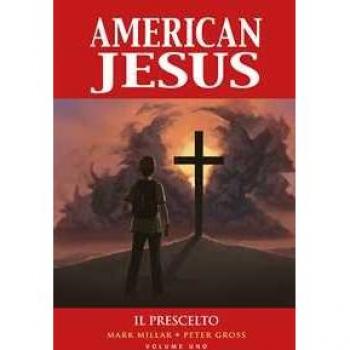 American Jesus. Vol. 1: prescelto, Il. Mark Millar;Peter Gross