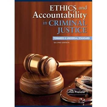 Ethics and accountability in criminal justice paperback