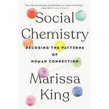 Social Chemistry: Decoding the Patterns of Human Connection