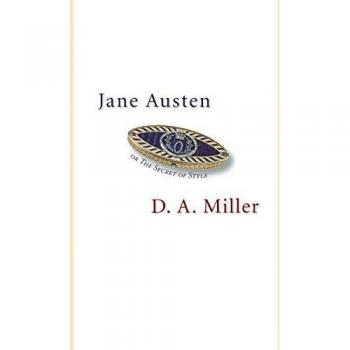 Jane Austen, or The Secret of Style