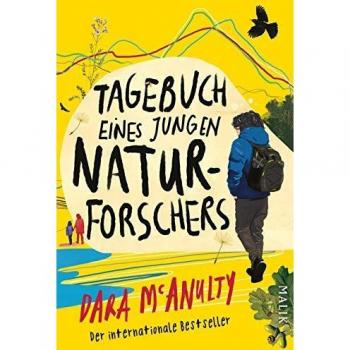Dara McAnulty Tagebuch Eines Jungen Naturforschers: Gewinner Des Wainwright Prize For Nature Writing Und Des British Book Award