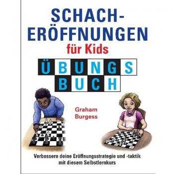 Schacheröffnungen für Kids Übungsbuch