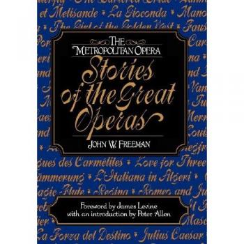 The Metropolitan Opera: Stories of the Great Operas