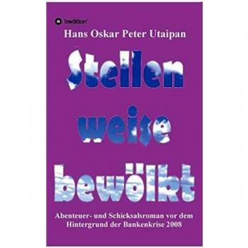 Stellenweise bewölkt: Abenteuer- und Schicksalsroman vor dem Hintergrund der Bankenkrise 2008 (Magenta Trilogie)