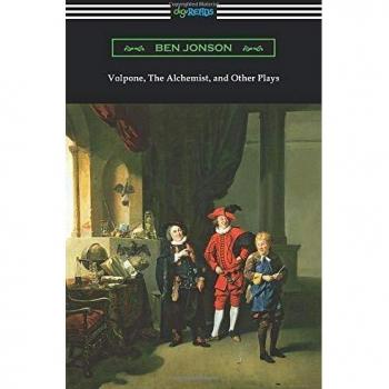 Volpone The Alchemist and Other Plays