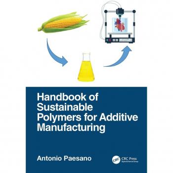 Handbook of Sustainable Polymers for Additive Manufacturing