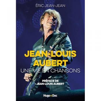 Jean-Louis Aubert, une vie en chansons