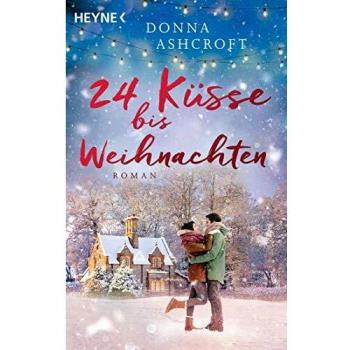 24 Küsse bis Weihnachten: Roman