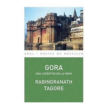 Rabindranath Tagore Gora : Una Juventud En La India (Básica De Bolsillo)