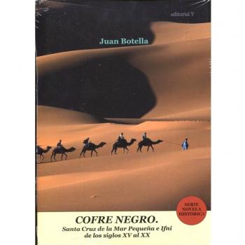 Cofre Negro Santa Cruz De La Mar Pequeña E Ifni De Los Siglos Xv Al Xx - [Livre en VO]