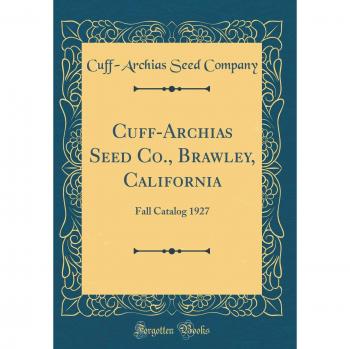 Cuff-Archias Seed Co., Brawley, California: Fall Catalog 1927