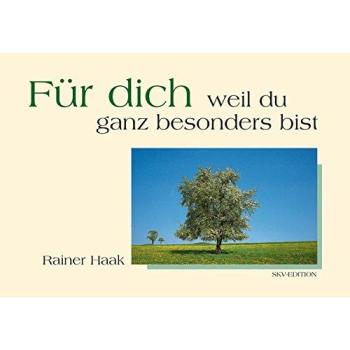 Für dich, weil du ganz besonders bist.
