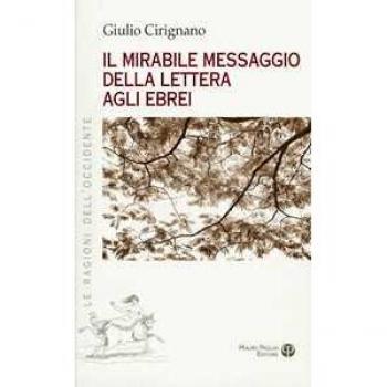 Il mirabile messaggio della Lettera agli ebrei Giulio Cirignano