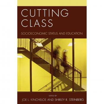Cutting Class : Socioeconomic Status and Education