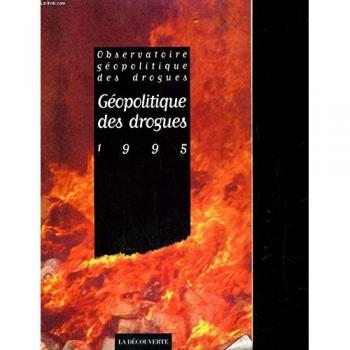 Géopolitique des drogues 1995 : Rapport annuel de l'OGD - Collectif